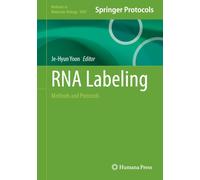 RNA Labeling : Methods and Protocols