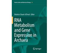 RNA Metabolism and Gene Expression in Archaea