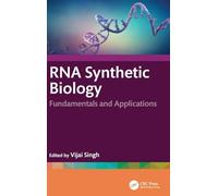 RNA Synthetic Biology: Fundamentals and Applications