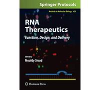 RNA Therapeutics: Function, Design, and Delivery: 629 (Methods in Molecular Biology, 629)