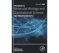 RNA Therapeutics Part B: Volume 204 (Progress in Molecular Biology and Translational Science, Volume 204)