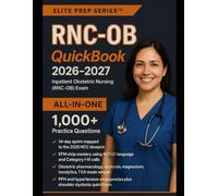 RNC-OB QUICKBOOK 2026-2027: Crash Course Review with EFM Strip Mastery, Obstetric Pharmacology, and 1000+ Practice Questions to Pass Inpatient Obstetric Nursing Fast