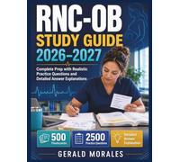 Rnc ob Study Guide 2026-2027: Complete Prep with Realistic Practice Questions and Detailed Answer Explanations