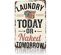 RNUMLIGH Laundry Today or Naked Tomorrow Funny Aluminum Metal Sign Room Bathroom Dorm Wall Decor Plaque 8 X 12 in