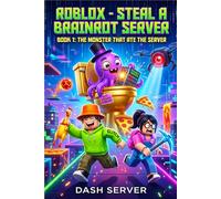 Ro.blox_Steal a Brainrot Server: Book 1: The Monster That Ate the Server