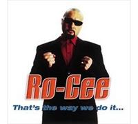 Ro-Cee - That'S the Way We Do It