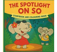 Ro & So Story Books: The Spotlight on So: A Story of Courage, Kindness, and Song
