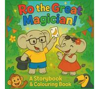 Ro the Great Magician!: Where a Little Magic Goes a Long Way! (Ro & So Books)
