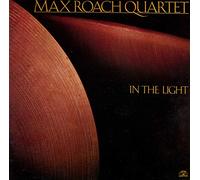 Roach, Max Quartet - In The Light