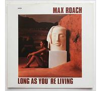 Roach, Max Quintet - Long As You'Re Living [VINYL]