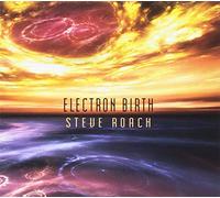 Roach Steve - Electron Birth