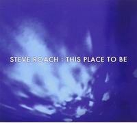 Roach, Steve - This Place to Be