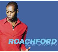Roachford - How Could I (Insecurity)