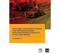 Road Asset Management Systems and Performance-Based Road Maintenance Contracts in the CAREC Region
