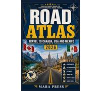 ROAD ATLAS: TRAVEL TO CANADA, USA AND MEXICO 2026