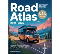 Road Atlas USA 2025: Plan Smarter, Drive Safer, & Explore Deeper America with This All-in-One Road Companion: The Ultimate Travel Guide for Navigating ... Maps Hidden Gems & Expert Trip Planning Tools