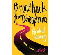 ROAD BACK FROM SCHIZOPHRENIA by Arnhild Lauveng Paperback Self Help Business