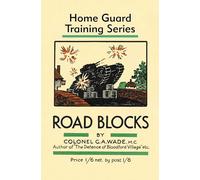 Road Blocks: Home Guard Training Series