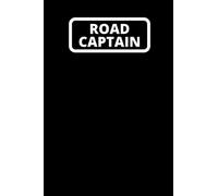 ROAD CAPTAIN: Biker Club Lined Notebook Diary Journal Log Book