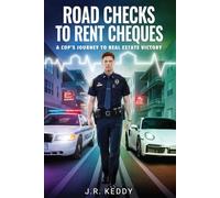Road Checks to Rent Cheques: A Cop's Journey to Real Estate Victory