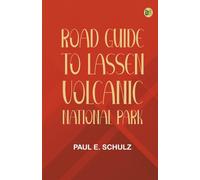 Road Guide to Lassen Volcanic National Park