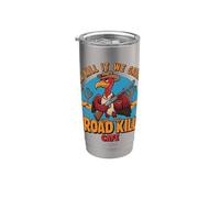 Road Kill Cafe We Grill It Stainless Steel Insulated Tumbler