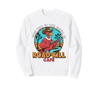 Road kill Cafe We Grill It Sweatshirt
