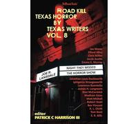 Road Kill: Texas Horror by Texas Writers Vol. 8