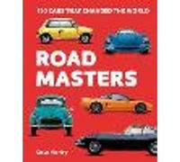 Road Masters: 150 Cars That Changed the World