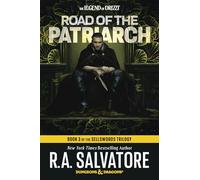 Road of the Patriarch: Dungeons & Dragons: Book 3 of The Sellswords Trilogy (Legend of Drizzt)