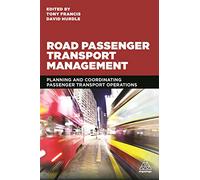 Road Passenger Transport Management: Planning and Coordinating Passenger Transport Operations