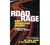 Road Rage and Aggressive Driving: Steering Clear of Highway Warfare