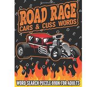 Road Rage Cars & Cuss Words - Word Search Puzzle Book for Adults: 25 Puzzles and Solutions - Includes Hidden Message in Each Word Find Puzzle