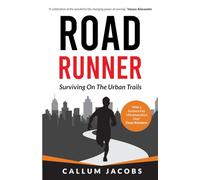 Road Runner: Surviving On The Urban Trails