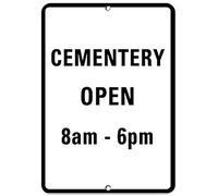 Road Signs Cemetery Open 8Am 6Pm Security Sign Warning Sign 12" X 8"