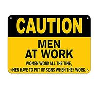 Road Signs Men At Work Women Work All Time, Men To Have Signs On Work Warning Sign 12" X 8"