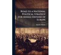 Road to a National Political Strategy for Missile Defense of Europe
