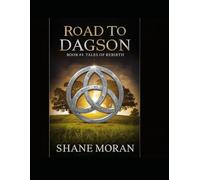 Road To Dagson: Book #4 Tales of Rebirth