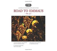 Road to Emmaus No. 57: A Journal of Orthodox Faith and Culture
