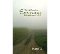 ROAD TO EMMAUS: Pilgrimage as a Way of Life