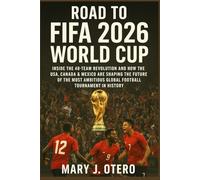ROAD TO FIFA 2026 WORLD CUP: INSIDE THE 48-TEAM REVOLUTION AND HOW THE USA, CANADA & MEXICO ARE SHAPING THE FUTURE OF THE MOST AMBITIOUS GLOBAL FOOTBALL TOURNAMENT IN HISTORY
