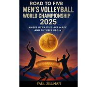 Road to FIVB Men's Volleyball World Championship 2025: Where Dynasties Are Made and Futures Begin