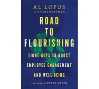 Road to Flourishing - Eight Keys to Boost Employee Engagement and Well-Being