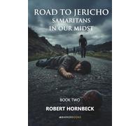 Road to Jericho: Samaritans in our Midst (The Road to Redemption)