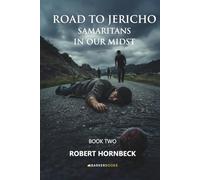 Road to Jericho: Samaritans in our Midst (The Road to Redemption)