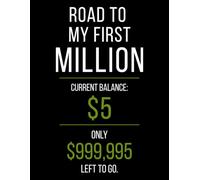 Road to My First Million: Funny Motivational Notebook: Lined Notebook for Entrepreneurs, Business Owners & Coworkers