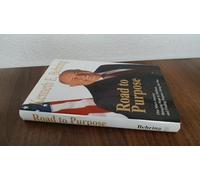 Road To Purpose: One Man's Journey Bringing Hope To Millions And Finding Purpose Along The Way