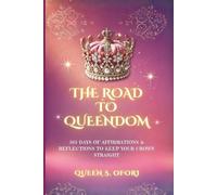 Road to Queendom: 365 Daily Reflections and Affirmations to Keep YOUR Crown Straight: 365 Days of Affirmations & Reflections To Keep Your Crown Straight