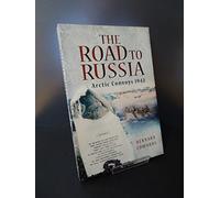 Road to Russia: Arctic Convoys 1942