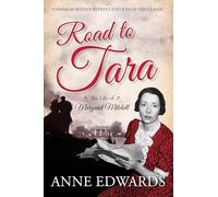 Road to Tara: The Life of Margaret Mitchell